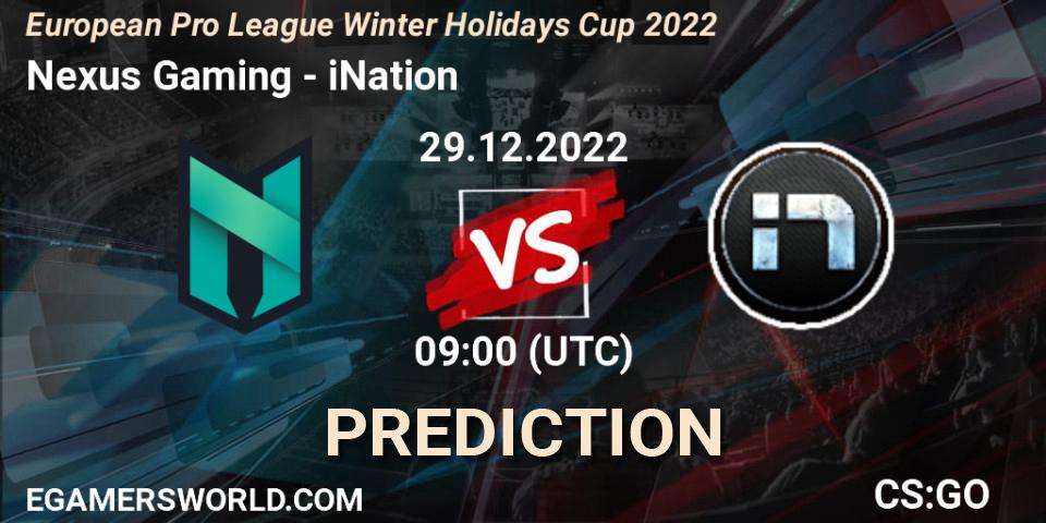 Prognoza Nexus Gaming - iNation. 29.12.22, CS2 (CS:GO), European Pro League Winter Holidays Cup 2022