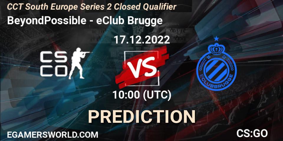 Prognoza BeyondPossible - eClub Brugge. 17.12.22, CS2 (CS:GO), CCT South Europe Series 2 Closed Qualifier