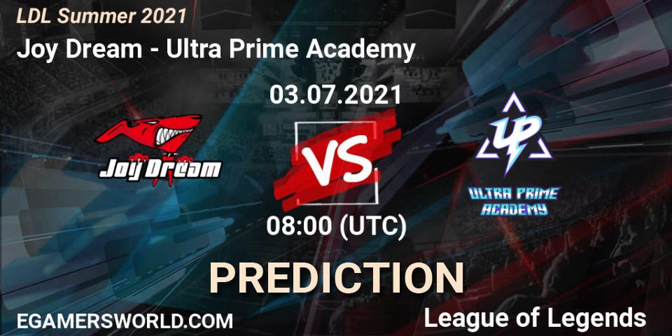Prognoza Joy Dream - Ultra Prime Academy. 03.07.2021 at 08:00, LoL, LDL Summer 2021
