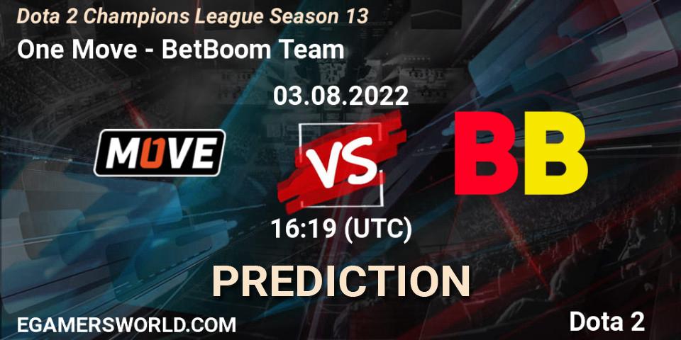 Prognoza One Move - BetBoom Team. 03.08.2022 at 15:45, Dota 2, Dota 2 Champions League Season 13