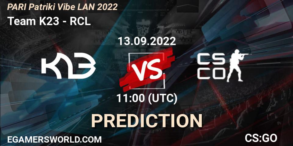 Prognoza Team K23 - RCL. 13.09.2022 at 12:00, Counter-Strike (CS2), PARI PATRIKI VIBE LAN