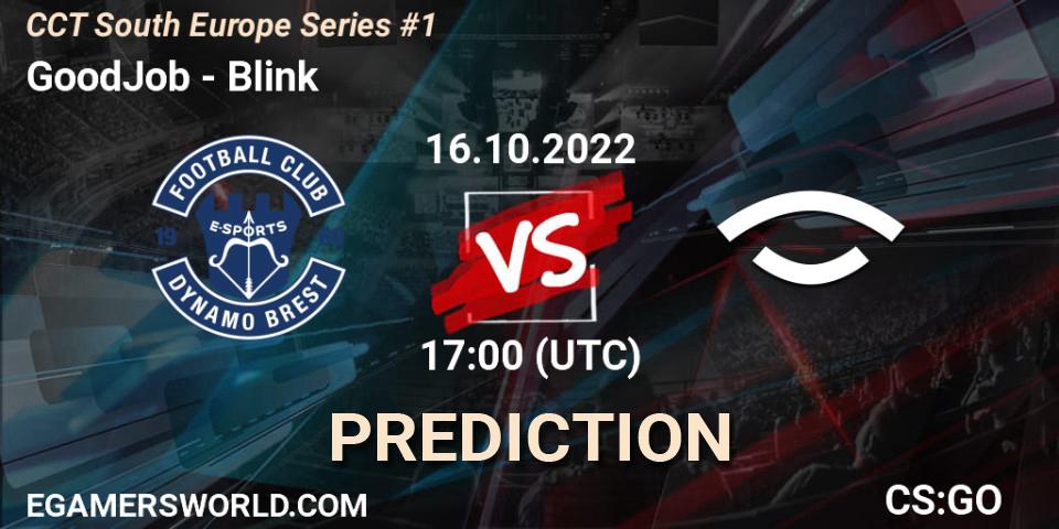 Prognoza GoodJob - Blink. 16.10.22, CS2 (CS:GO), CCT South Europe Series #1