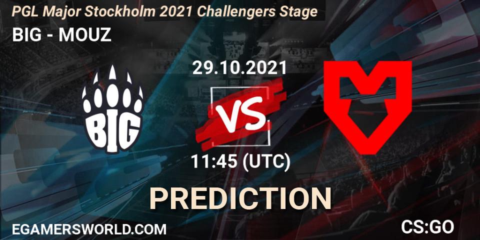 Prognoza BIG - MOUZ. 29.10.21, CS2 (CS:GO), PGL Major Stockholm 2021 Challengers Stage