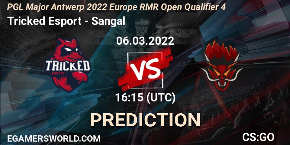 Prognoza Tricked Esport - Sangal. 06.03.2022 at 16:15, Counter-Strike (CS2), PGL Major Antwerp 2022 Europe RMR Open Qualifier 4