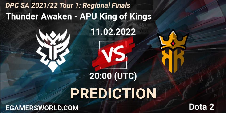 Prognoza Thunder Awaken - APU King of Kings. 11.02.2022 at 20:09, Dota 2, DPC SA 2021/22 Tour 1: Regional Finals