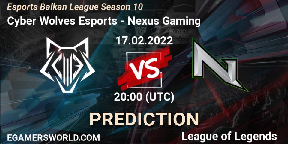 Prognoza Cyber Wolves Esports - Nexus Gaming. 17.02.2022 at 20:00, LoL, Esports Balkan League Season 10