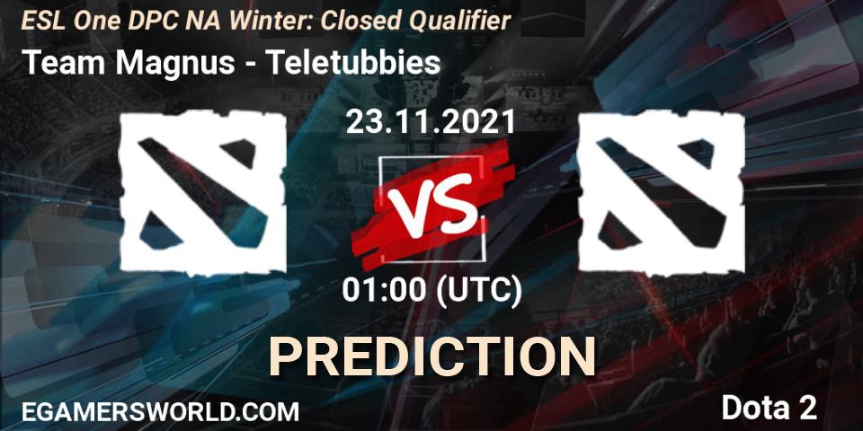Prognoza Team Magnus - Teletubbies. 23.11.2021 at 01:00, Dota 2, DPC 2022 Season 1: North America - Closed Qualifier (ESL One Winter 2021)