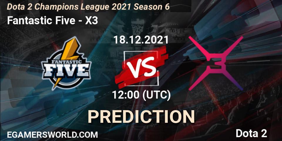 Prognoza Fantastic Five - X3. 18.12.2021 at 11:59, Dota 2, Dota 2 Champions League 2021 Season 6