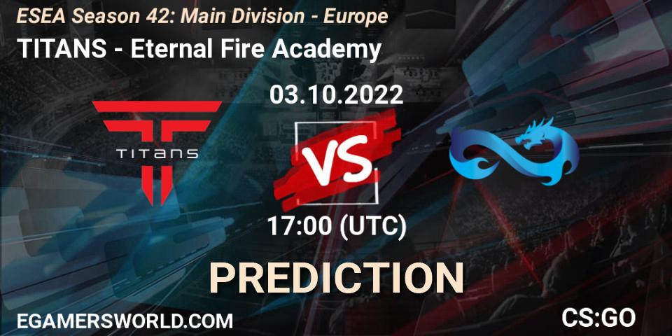 Prognoza TITANS - Eternal Fire Academy. 03.10.2022 at 17:00, Counter-Strike (CS2), ESEA Season 42: Main Division - Europe