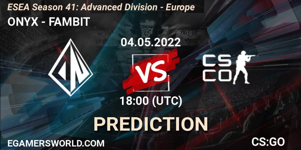Prognoza ONYX - FAMBIT. 04.05.2022 at 18:00, Counter-Strike (CS2), ESEA Season 41: Advanced Division - Europe