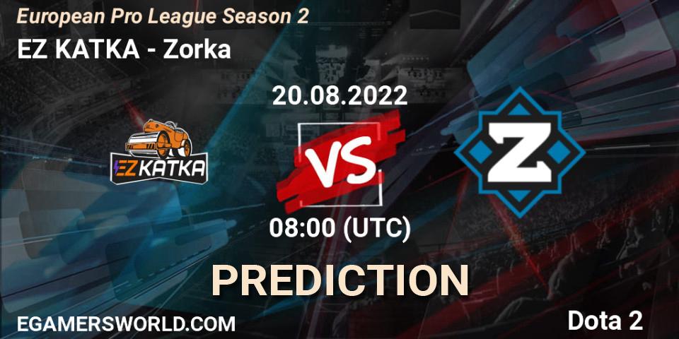 Prognoza EZ KATKA - Zorka. 20.08.2022 at 08:08, Dota 2, European Pro League Season 2