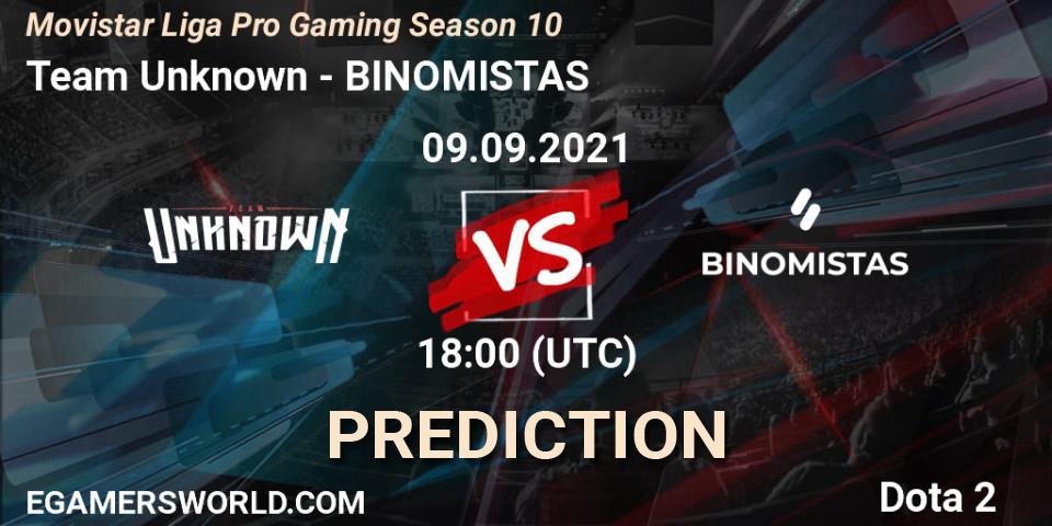 Prognoza Team Unknown - BINOMISTAS. 09.09.21, Dota 2, Movistar Liga Pro Gaming Season 10