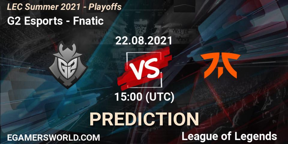 Prognoza G2 Esports - Fnatic. 22.08.2021 at 15:00, LoL, LEC Summer 2021 - Playoffs