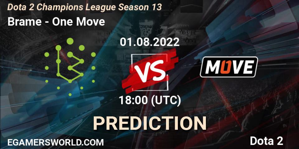 Prognoza Brame - One Move. 01.08.2022 at 18:00, Dota 2, Dota 2 Champions League Season 13