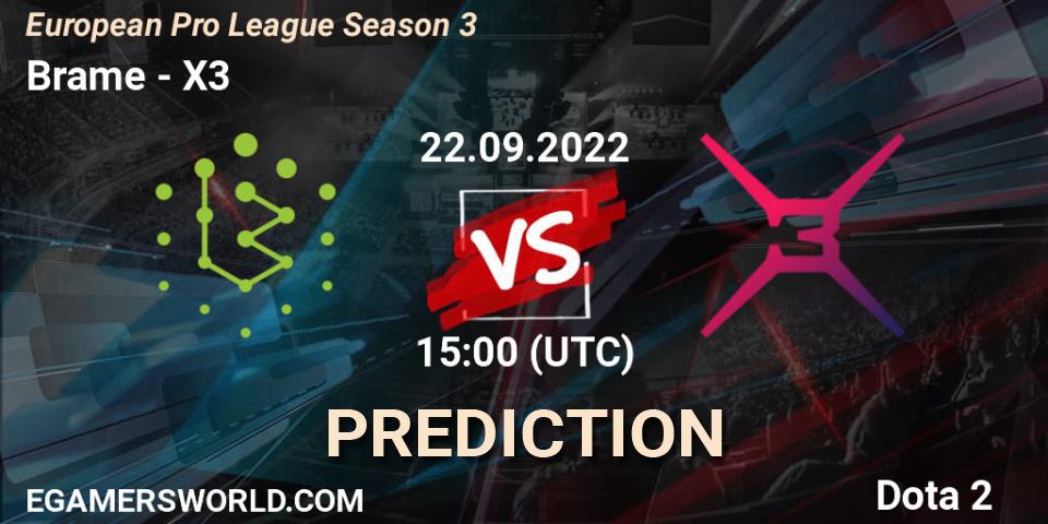 Prognoza Brame - X3. 22.09.22, Dota 2, European Pro League Season 3 