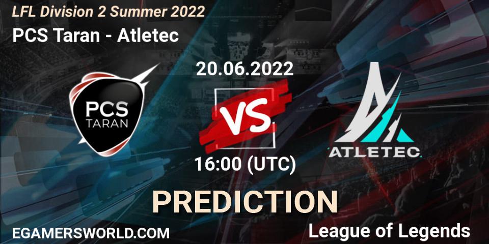 Prognoza PCS Taran - Atletec. 20.06.2022 at 16:00, LoL, LFL Division 2 Summer 2022
