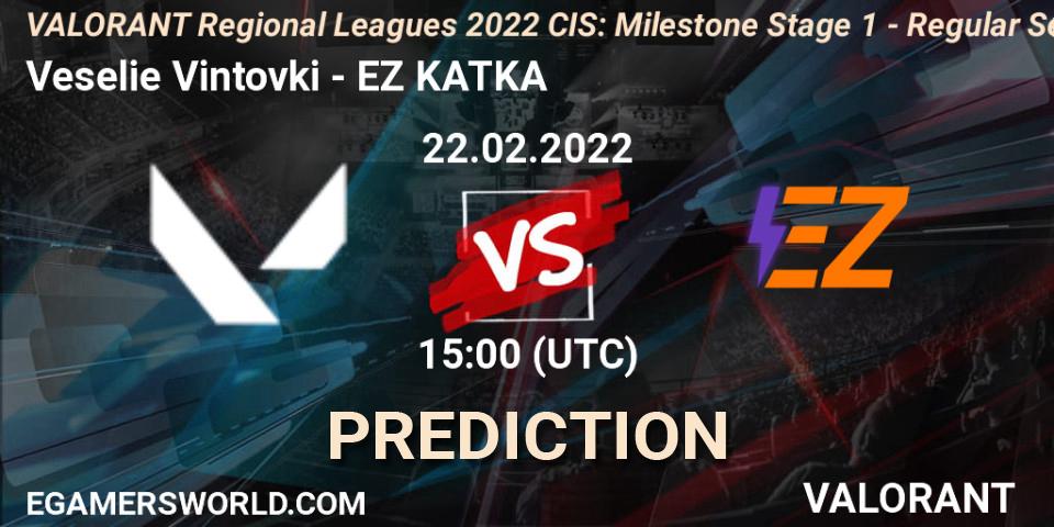 Prognoza Veselie Vintovki - EZ KATKA. 22.02.2022 at 17:45, VALORANT, VALORANT Regional Leagues 2022 CIS: Milestone Stage 1 - Regular Season