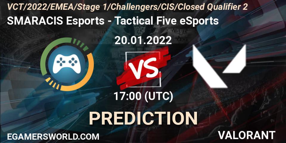 Prognoza SMARACIS Esports - Tactical Five eSports. 20.01.2022 at 17:45, VALORANT, VCT 2022: CIS Stage 1 Challengers - Closed Qualifier 2