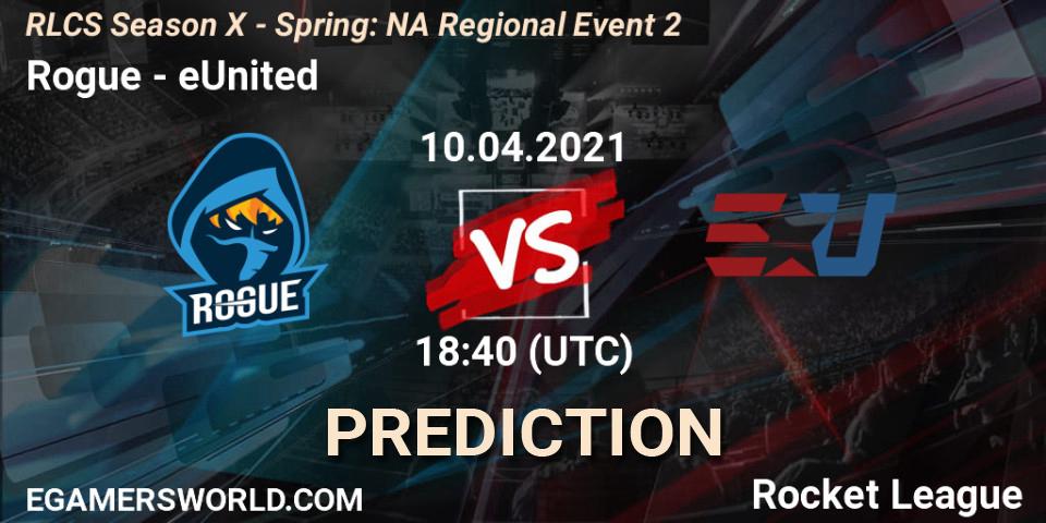 Prognoza Rogue - eUnited. 10.04.21, Rocket League, RLCS Season X - Spring: NA Regional Event 2