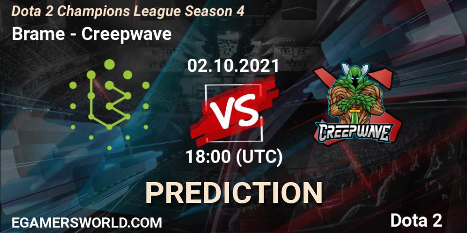 Prognoza Brame - Creepwave. 02.10.2021 at 18:25, Dota 2, Dota 2 Champions League Season 4