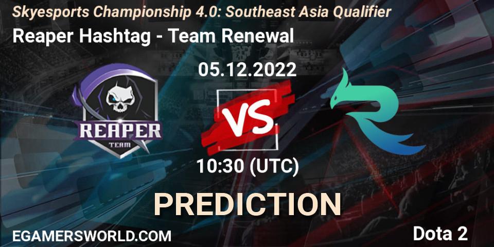 Prognoza Reaper Hashtag - Team Renewal. 05.12.2022 at 10:44, Dota 2, Skyesports Championship 4.0: Southeast Asia Qualifier