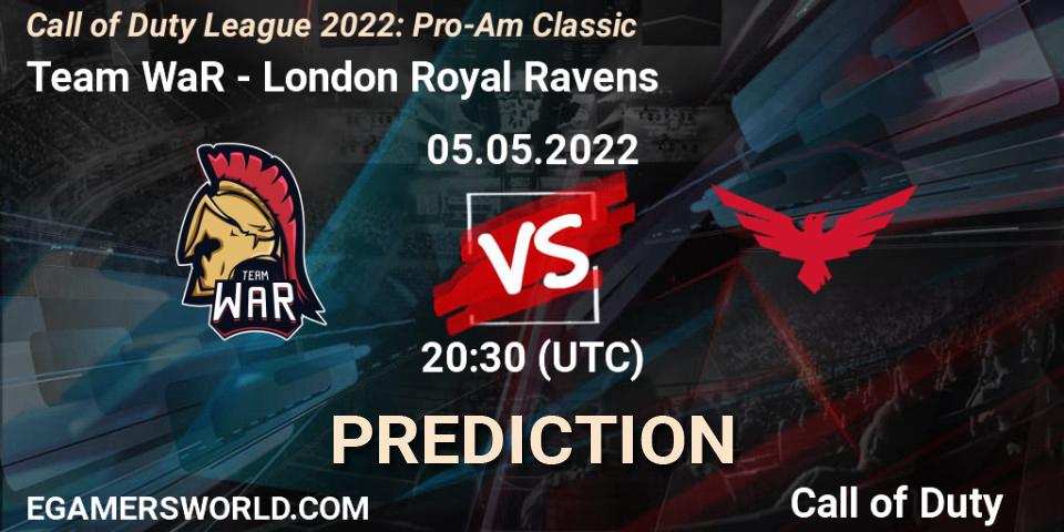 Prognoza Team WaR - London Royal Ravens. 05.05.22, Call of Duty, Call of Duty League 2022: Pro-Am Classic
