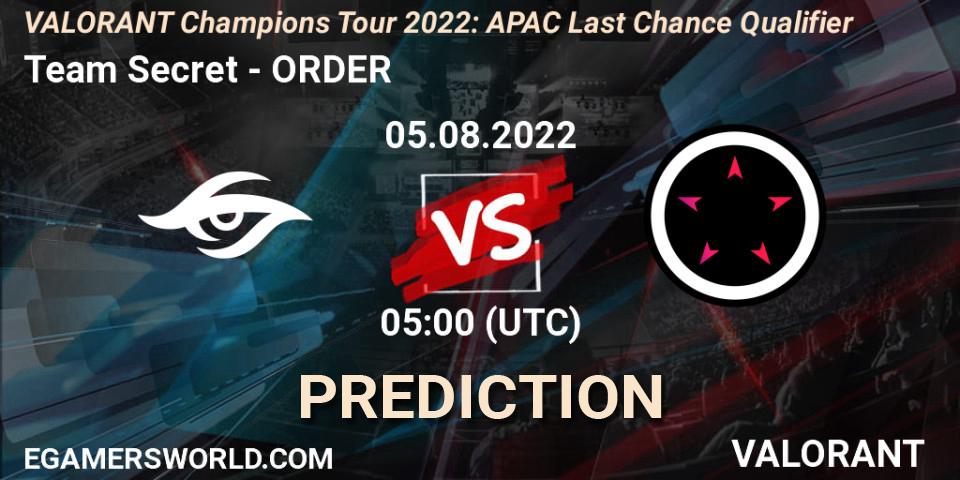 Prognoza Team Secret - ORDER. 05.08.2022 at 05:00, VALORANT, VCT 2022: APAC Last Chance Qualifier