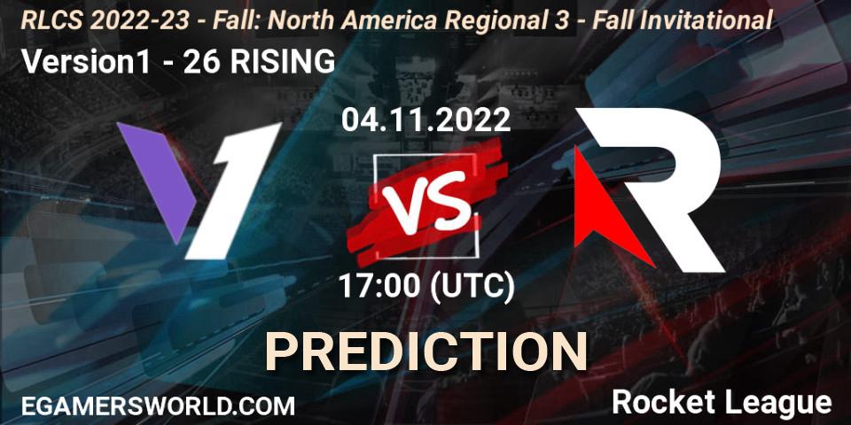 Prognoza Version1 - 26 RISING. 04.11.2022 at 17:00, Rocket League, RLCS 2022-23 - Fall: North America Regional 3 - Fall Invitational