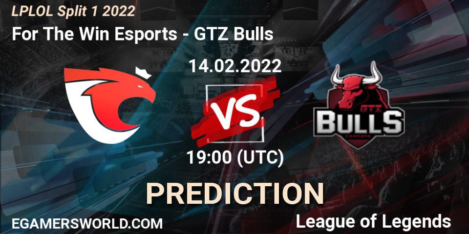 Prognoza For The Win Esports - GTZ Bulls. 14.02.22, LoL, LPLOL Split 1 2022