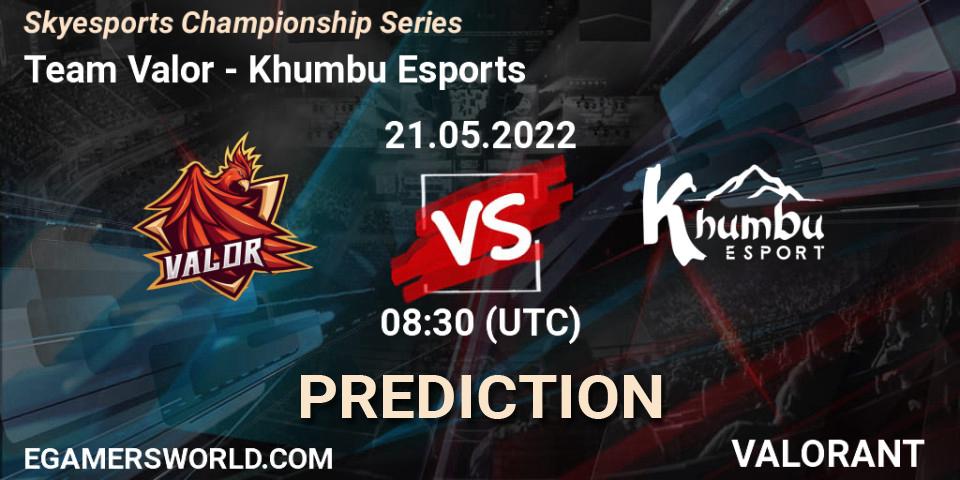 Prognoza Team Valor - Khumbu Esports. 21.05.2022 at 08:30, VALORANT, Skyesports Championship Series
