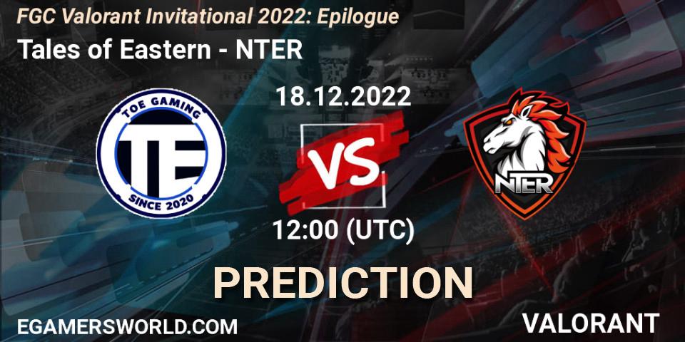 Prognoza Tales of Eastern - NTER. 16.12.2022 at 12:30, VALORANT, FGC Valorant Invitational 2022: Epilogue