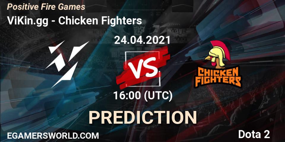 Prognoza ViKin.gg - Chicken Fighters. 24.04.2021 at 16:21, Dota 2, Positive Fire Games