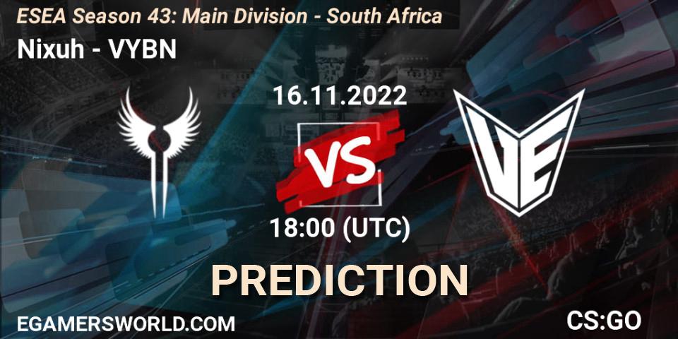 Prognoza Nixuh - VYBN. 16.11.2022 at 18:00, Counter-Strike (CS2), ESEA Season 43: Main Division - South Africa