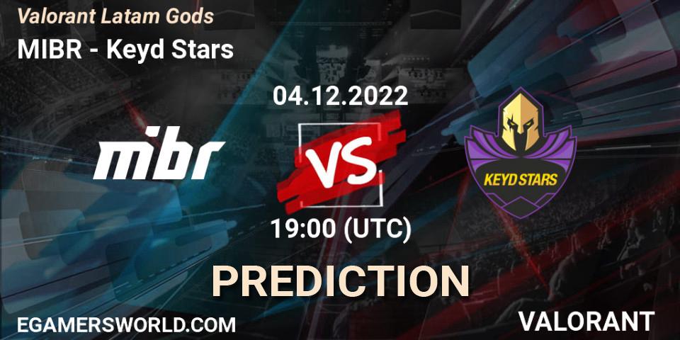 Prognoza MIBR - Keyd Stars. 04.12.2022 at 19:00, VALORANT, Valorant Latam Gods