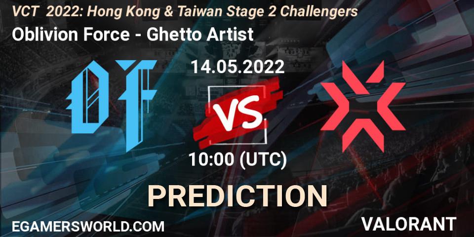 Prognoza Oblivion Force - Ghetto Artist. 14.05.2022 at 10:00, VALORANT, VCT 2022: Hong Kong & Taiwan Stage 2 Challengers