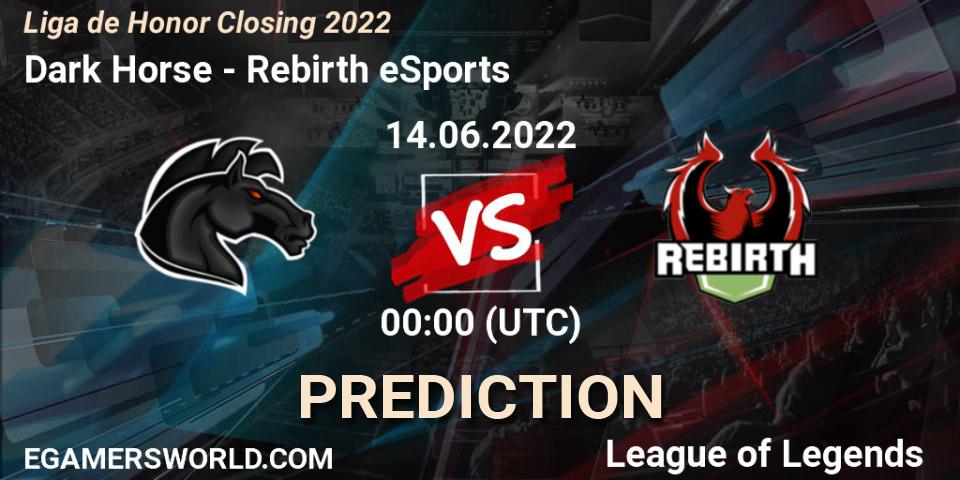 Prognoza Dark Horse - Rebirth eSports. 14.06.22, LoL, Liga de Honor Closing 2022