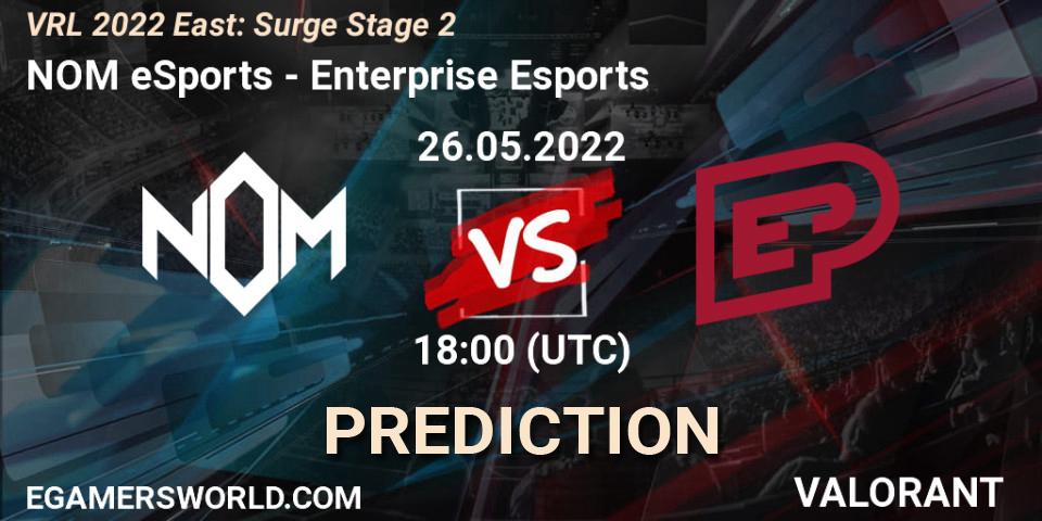 Prognoza NOM eSports - Enterprise Esports. 26.05.2022 at 18:25, VALORANT, VRL 2022 East: Surge Stage 2