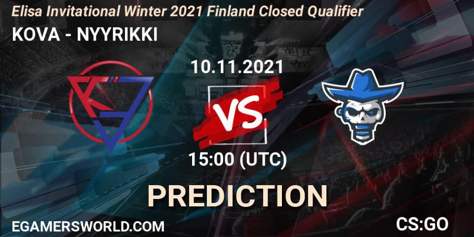 Prognoza KOVA - NYYRIKKI. 10.11.2021 at 15:00, Counter-Strike (CS2), Elisa Invitational Winter 2021 Finland Closed Qualifier