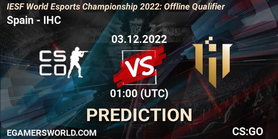 Prognoza Spain - IHC. 03.12.2022 at 01:00, Counter-Strike (CS2), IESF World Esports Championship 2022: Offline Qualifier