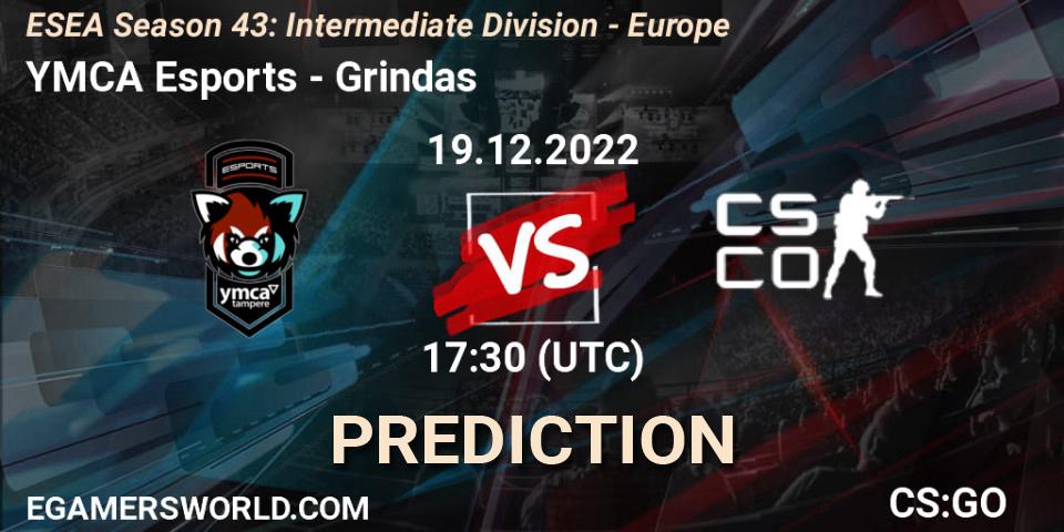 Prognoza YMCA Esports - Grindas. 19.12.2022 at 17:30, Counter-Strike (CS2), ESEA Season 43: Intermediate Division - Europe