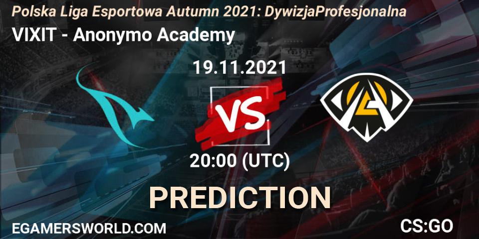 Prognoza VIXIT - Anonymo Academy. 19.11.2021 at 20:00, Counter-Strike (CS2), Polska Liga Esportowa Autumn 2021: Dywizja Profesjonalna