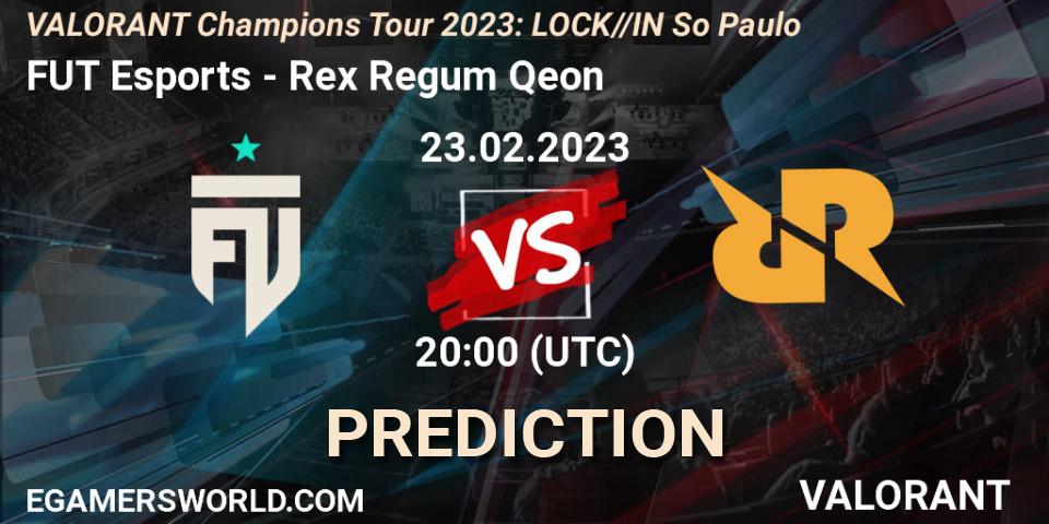 Prognoza FUT Esports - Rex Regum Qeon. 23.02.23, VALORANT, VALORANT Champions Tour 2023: LOCK//IN São Paulo