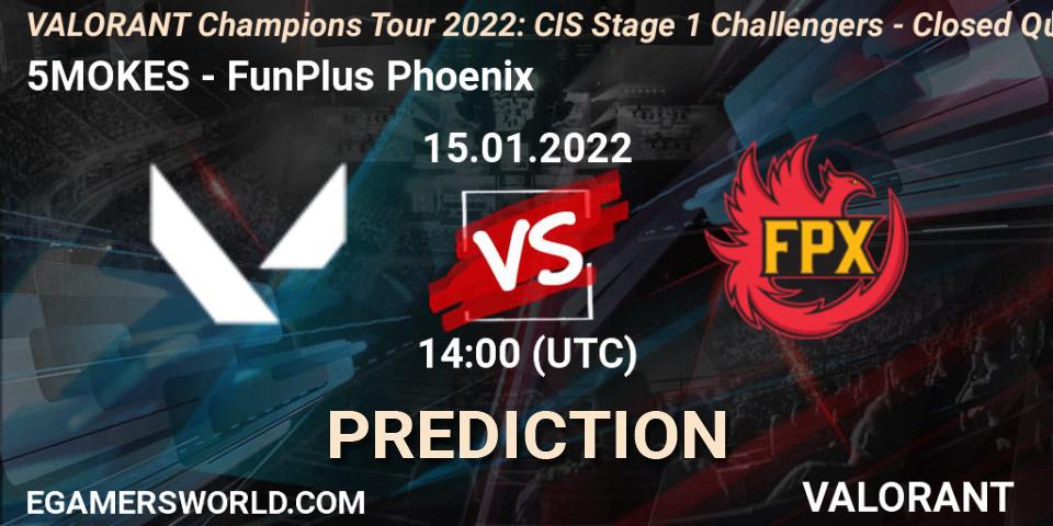 Prognoza 5MOKES - FunPlus Phoenix. 15.01.2022 at 14:00, VALORANT, VCT 2022: CIS Stage 1 Challengers - Closed Qualifier 1