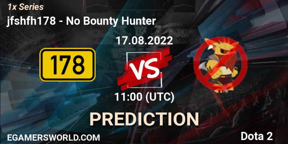 Prognoza jfshfh178 - No Bounty Hunter. 17.08.2022 at 11:00, Dota 2, 1x Series