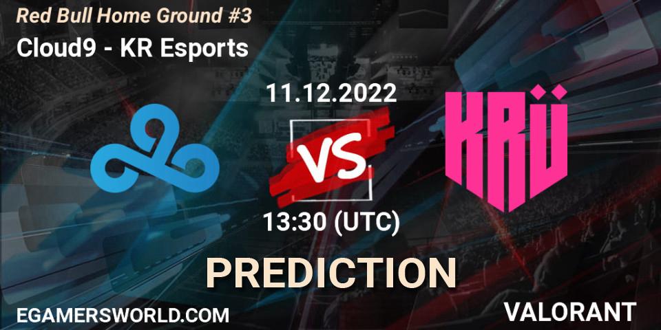 Prognoza Cloud9 - KRÜ Esports. 11.12.22, VALORANT, Red Bull Home Ground #3