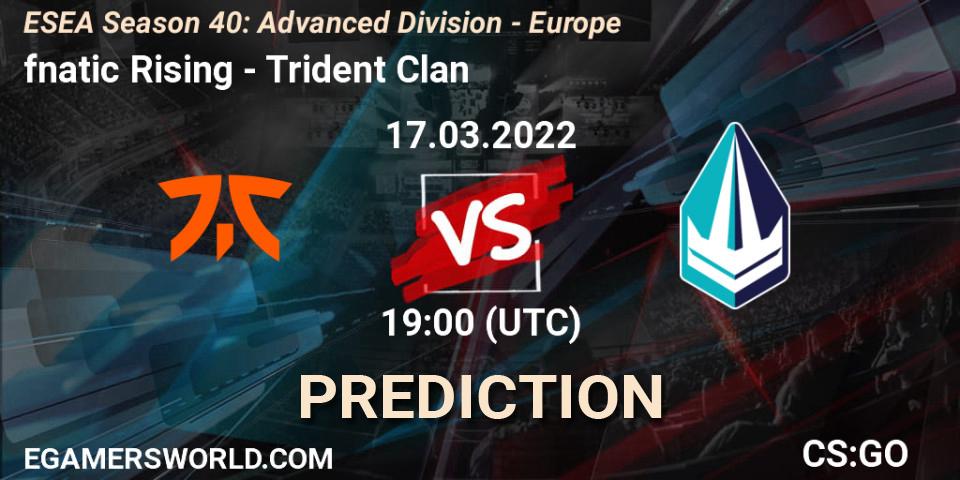 Prognoza fnatic Rising - Trident Clan. 17.03.2022 at 19:00, Counter-Strike (CS2), ESEA Season 40: Advanced Division - Europe