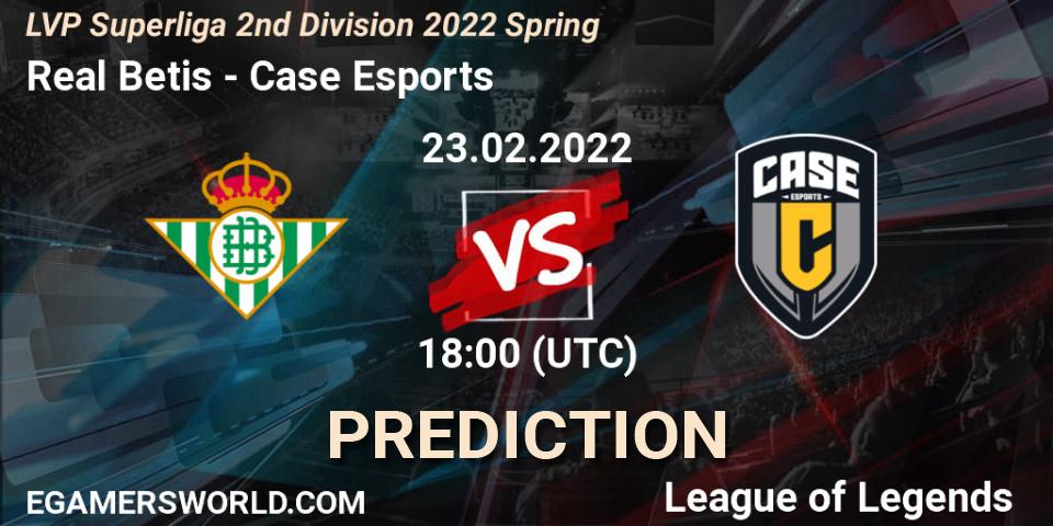 Prognoza Real Betis - Case Esports. 23.02.2022 at 19:00, LoL, LVP Superliga 2nd Division 2022 Spring