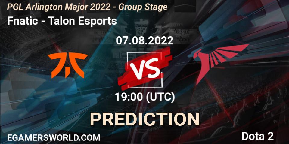 Prognoza Fnatic - Talon Esports. 07.08.22, Dota 2, PGL Arlington Major 2022 - Group Stage