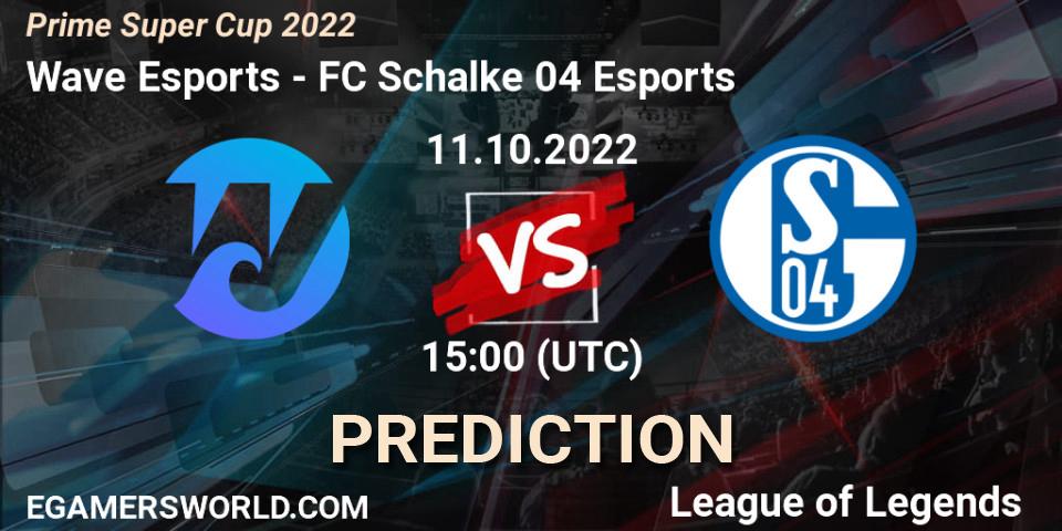 Prognoza Wave Esports - FC Schalke 04 Esports. 11.10.2022 at 15:00, LoL, Prime Super Cup 2022