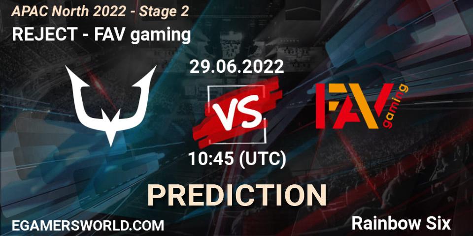 Prognoza REJECT - FAV gaming. 29.06.2022 at 10:45, Rainbow Six, APAC North 2022 - Stage 2
